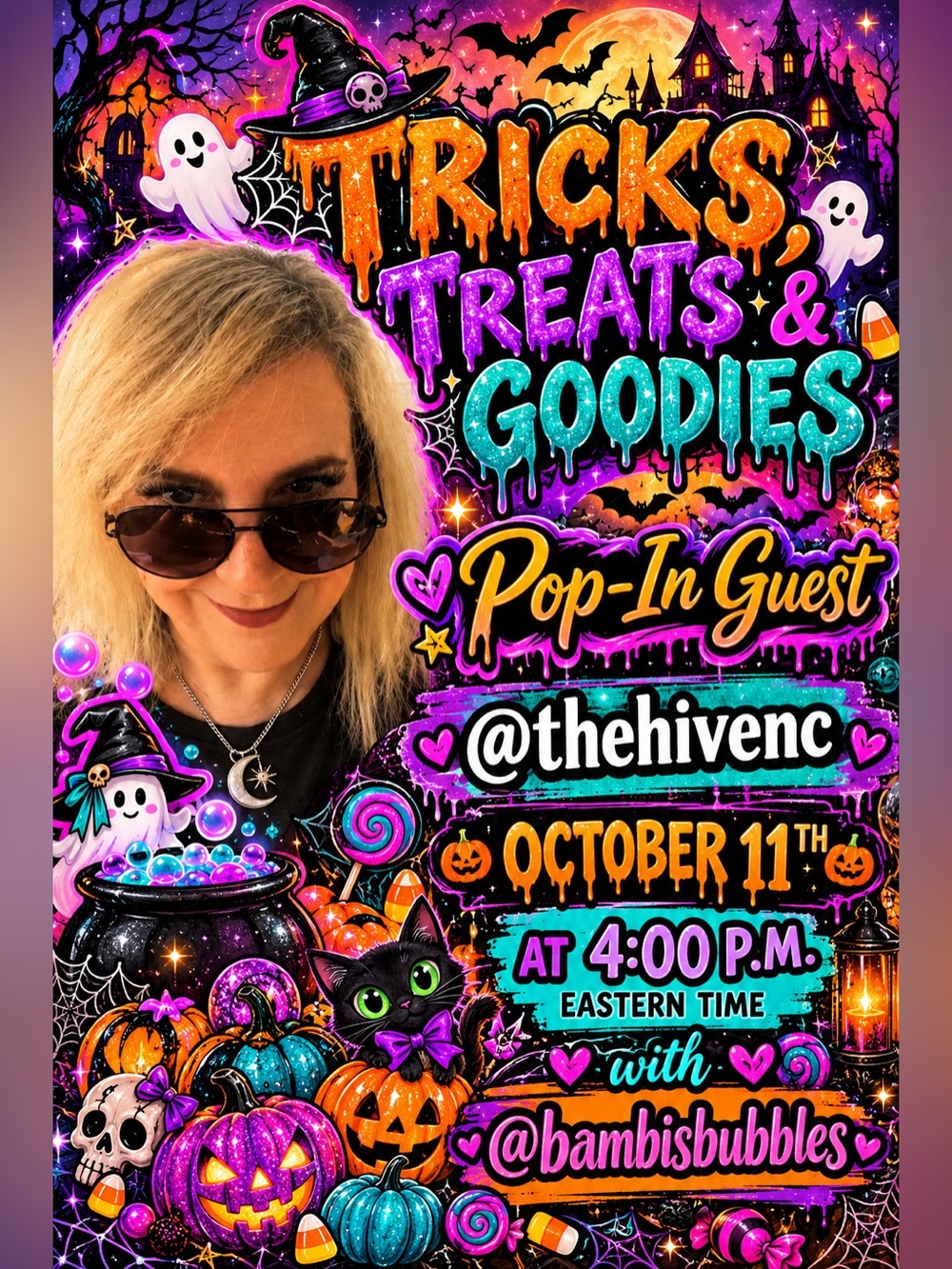 Tricks Treats & Goodies 10/11 4pm est